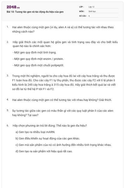 Bài 10: Tương tác gen và tác động đa hiệu của gen