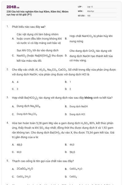 230 Câu hỏi trắc nghiệm Kim loại Kiềm, Kiềm thổ, Nhôm cực hay có lời giải (P1)