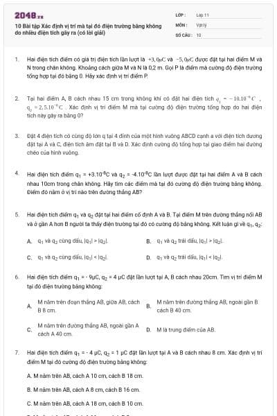 10 Bài tập Xác định vị trí mà tại đó điện trường bằng không do nhiều điện tích gây ra (có lời giải)