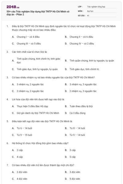 50+ câu Trắc nghiệm Xây dựng Đội TNTP Hồ Chí Minh có đáp án - Phần 2