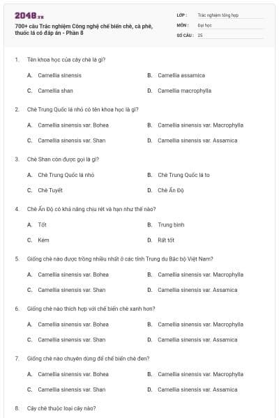700+ câu Trắc nghiệm Công nghệ chế biến chè, cà phê, thuốc lá có đáp án - Phần 8