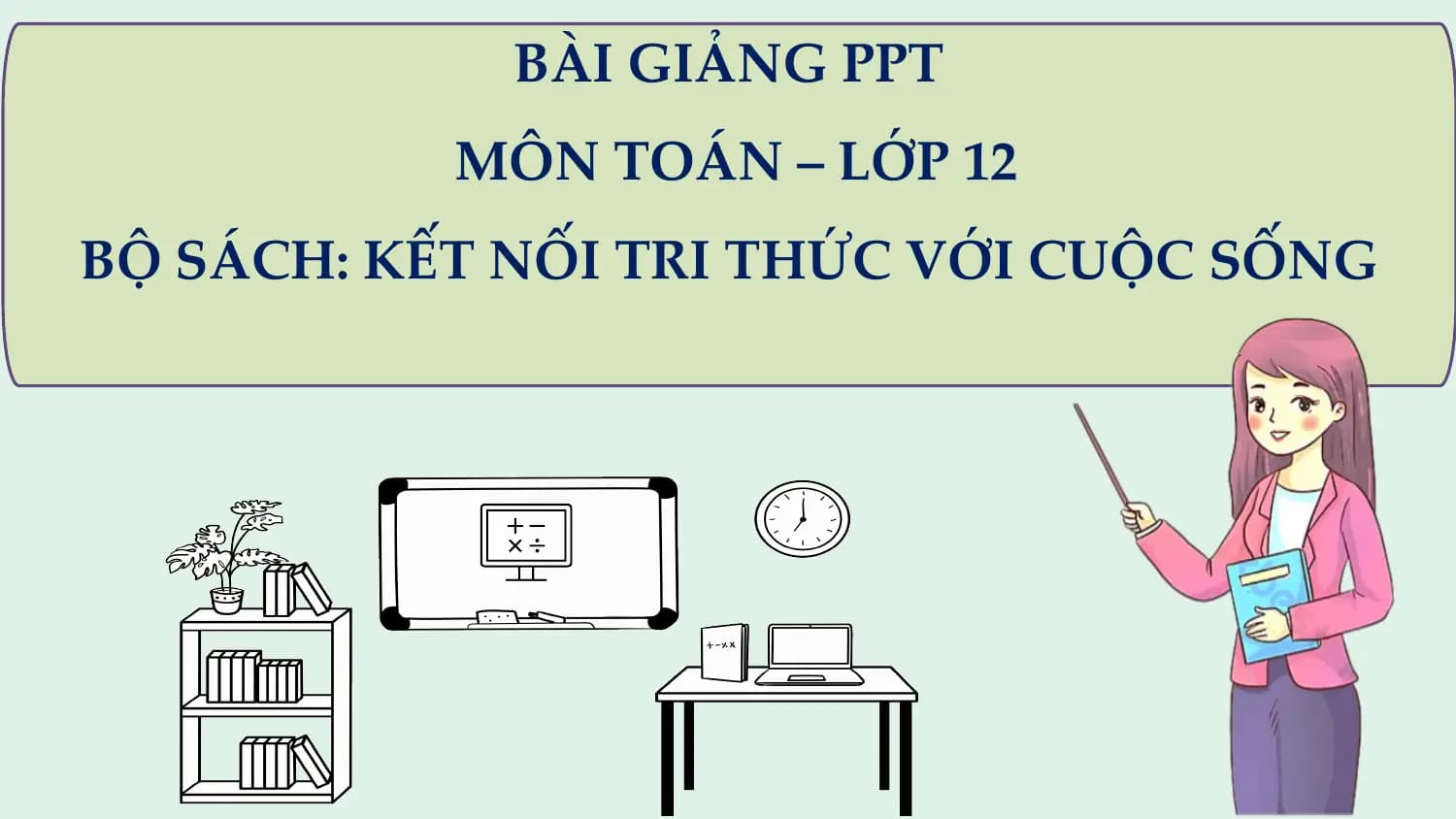 Bài giảng Toán 12 Bài tập cuối chương 1