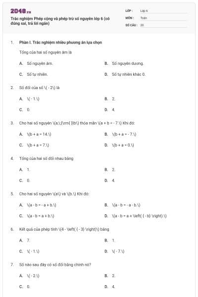 Trắc nghiệm Phép cộng và phép trừ số nguyên lớp 6 (có đúng sai, trả lời ngắn)