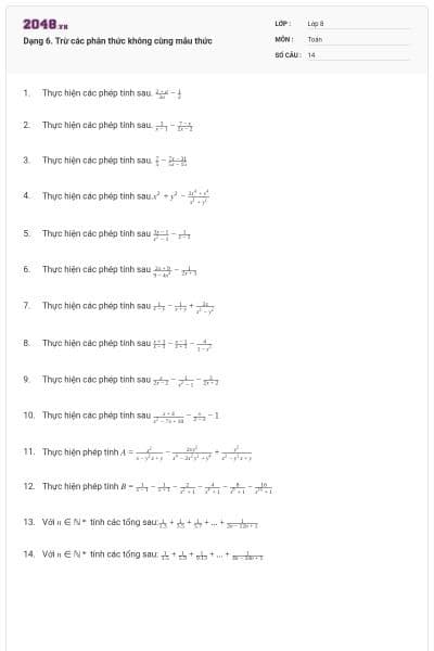 Dạng 6.  Trừ các phân thức không cùng mẫu thức