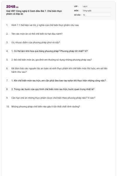 Giải VBT Công nghệ 6 Cánh diều Bài 7. Chế biến thực phẩm có đáp án