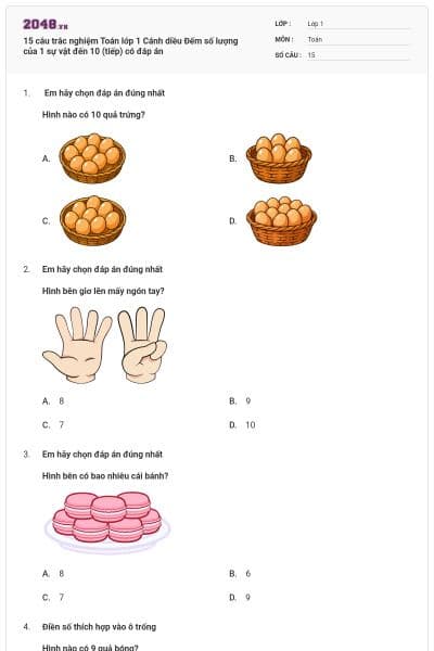 15 câu trắc nghiệm Toán lớp 1 Cánh diều Đếm số lượng của 1 sự vật đến 10 (tiếp) có đáp án
