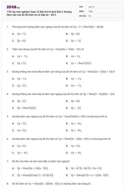 178 câu trắc nghiệm Toán 12 Kết nối tri thức Bài 3: Đường tiệm cận của đồ thị hàm số có đáp án - Đề 2