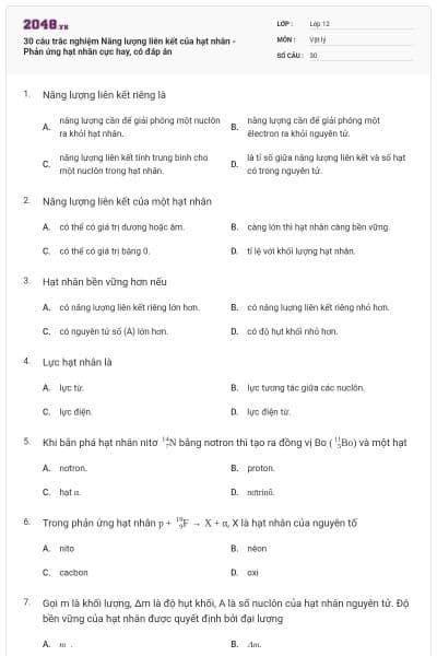30 câu trắc nghiệm Năng lượng liên kết của hạt nhân - Phản ứng hạt nhân cực hay, có đáp án