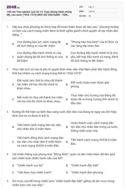 140 câu Trắc nghiệm Lịch Sử 12: Cuộc kháng chiến chống Mỹ, cứu nước (1954-1975) MỨC ĐỘ VẬN DỤNG - VẬN DỤNG CAO