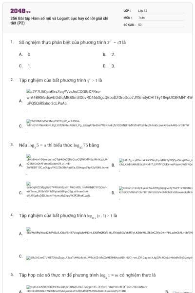 256 Bài tập Hàm số mũ và Logarit cực hay có lời giải chi tiết (P2)