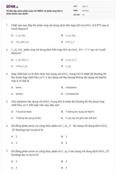 35 Bài tập amin phản ứng với HNO2 và phản ứng thế ở nhân thơm của anilin