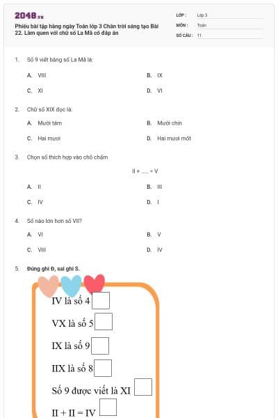 Phiếu bài tập hàng ngày Toán lớp 3 Chân trời sáng tạo Bài 22. Làm quen với chữ số La Mã có đáp án