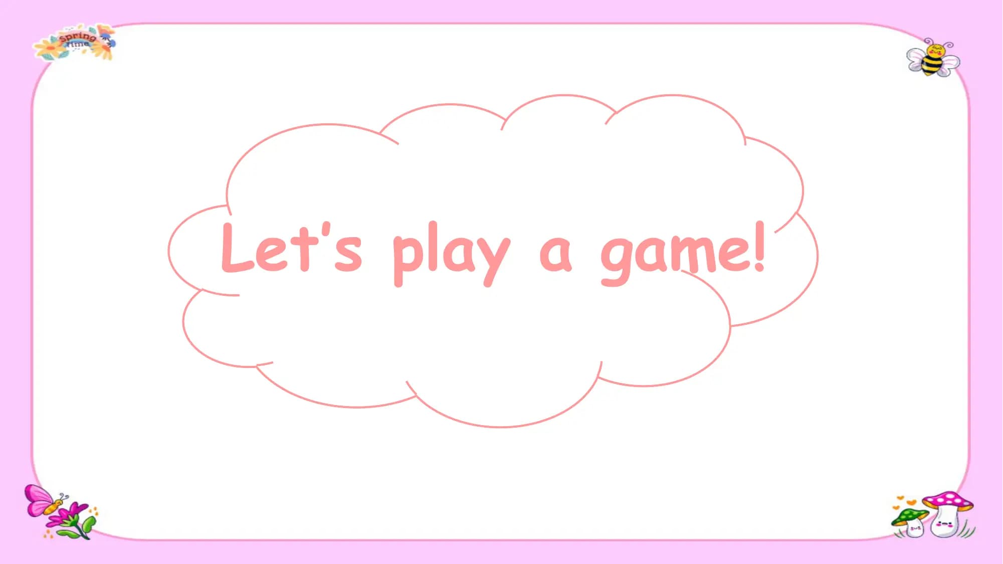 Let’s play a game!