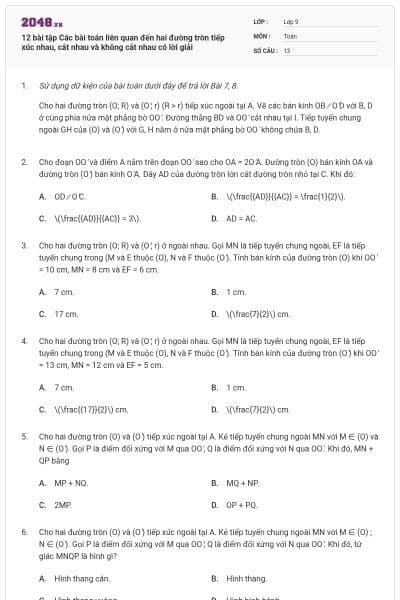12 bài tập Các bài toán liên quan đến hai đường tròn tiếp xúc nhau, cắt nhau và không cắt nhau có lời giải