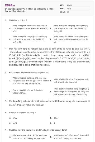 21 câu  Trắc nghiệm Vật lý 12 Kết nối tri thức Bài 6. Nhiệt hoá hơi riêng có đáp án
