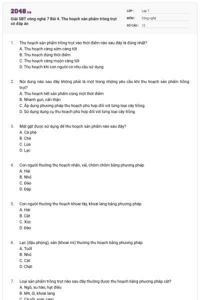 Giải SBT công nghệ 7 Bài 4. Thu hoạch sản phẩm trồng trọt có đáp án