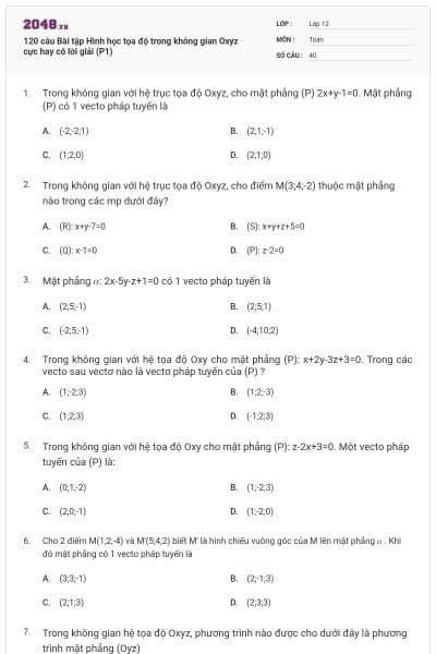 120 câu Bài tập Hình học  tọa độ trong không gian Oxyz cực hay có lời giải (P1)