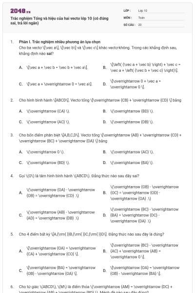 Trắc nghiệm Tổng và hiệu của hai vectơ lớp 10 (có đúng sai, trả lời ngắn)