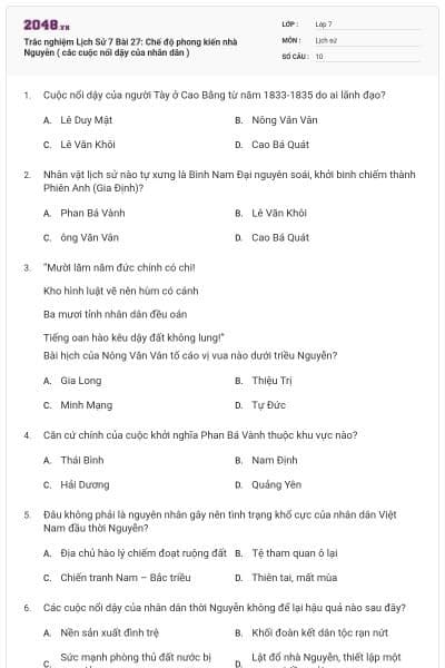 Trắc nghiệm Lịch Sử 7 Bài 27: Chế độ phong kiến nhà Nguyễn ( các cuộc nổi dậy của nhân dân )