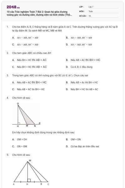 10 câu Trắc nghiệm Toán 7 Bài 2: Quan hệ giữa đường vuông góc và đường xiên, đường xiên và hình chiếu (Thông hiểu)
