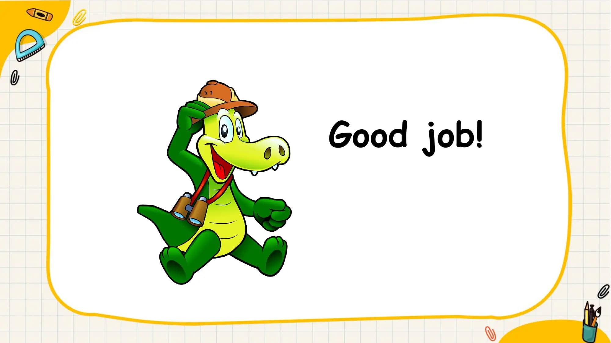 Good job!
