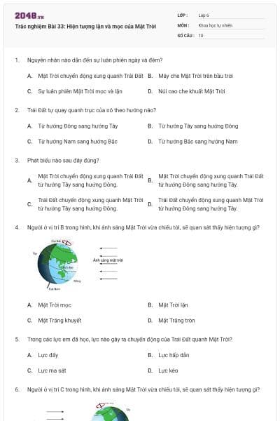 Trắc nghiệm Bài 33: Hiện tượng lặn và mọc của Mặt Trời