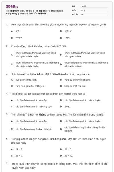 Trắc nghiệm Địa Lí 10 Bài 6 (có đáp án): Hệ quả chuyển động xung quanh Mặt Trời của Trái Đất