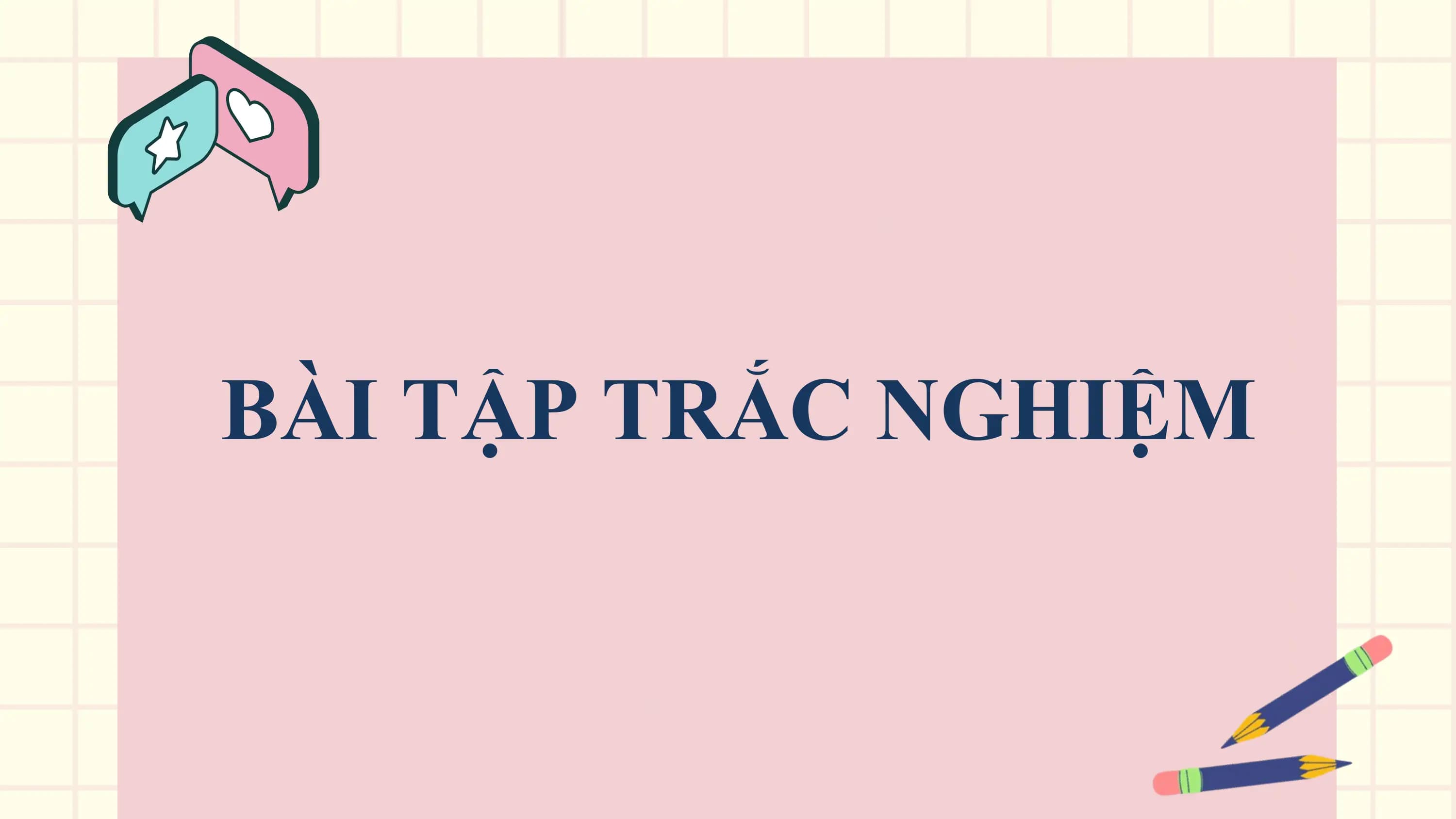 BÀI TẬP TRẮC NGHIỆM
