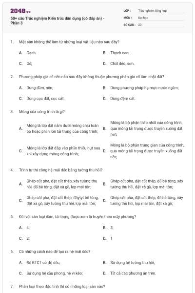 50+ câu Trắc nghiệm Kiến trúc dân dụng (có đáp án) - Phần 3