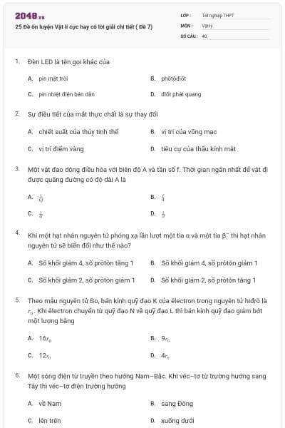 25 Đề ôn luyện Vật lí cực hay có lời giải chi tiết ( Đề 7)