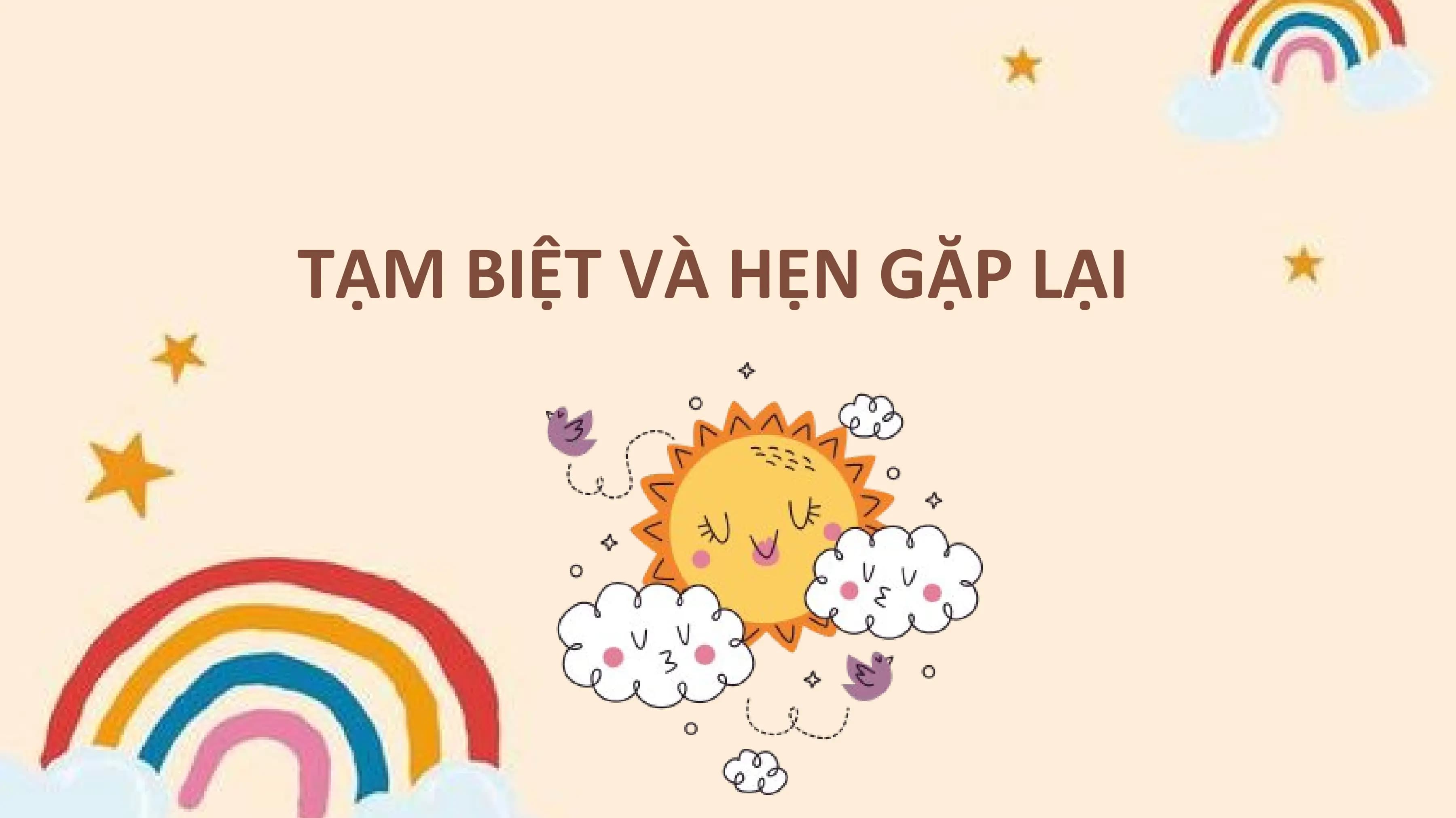 TẠM BIỆT VÀ HẸN GẶP LẠI