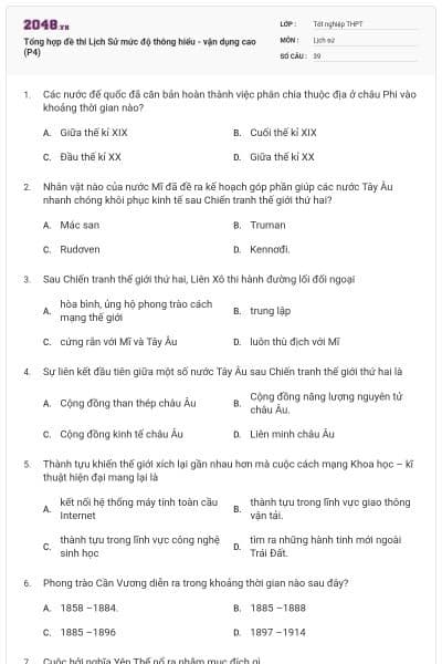 Tổng hợp đề thi Lịch Sử mức độ thông hiểu - vận dụng cao (P4)