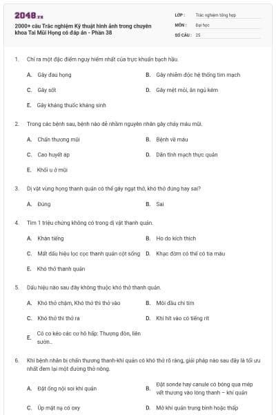 2000+ câu Trắc nghiệm Kỹ thuật hình ảnh trong chuyên khoa Tai Mũi Họng có đáp án - Phần 38