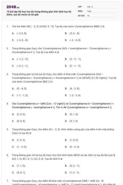 10 bài tập Hệ trục tọa độ trong không gian Xác định tọa độ điểm, tọa độ vectơ có lời giải