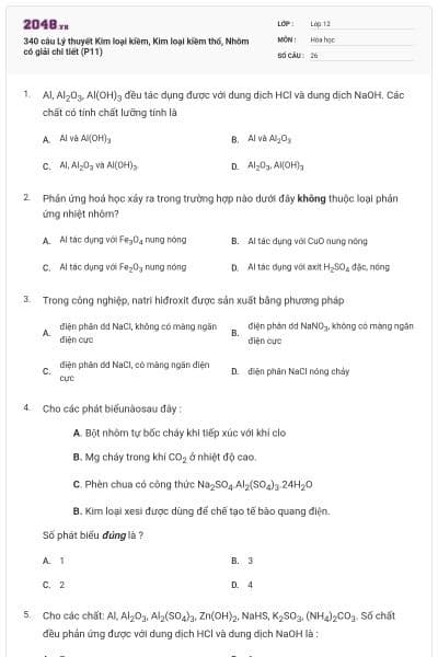 340 câu Lý thuyết Kim loại kiềm, Kim loại kiềm thổ, Nhôm có giải chi tiết (P11)