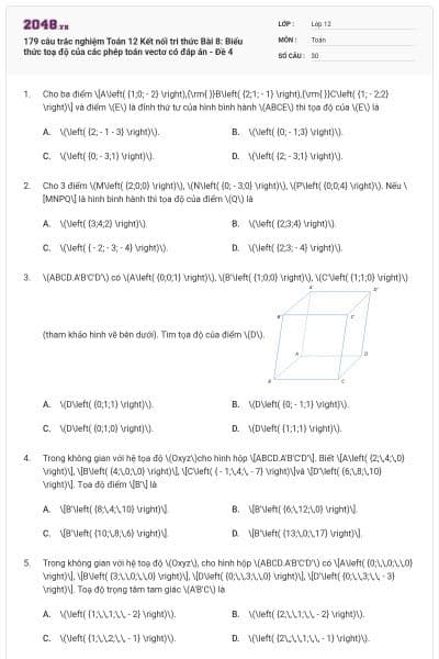 179 câu trắc nghiệm Toán 12 Kết nối tri thức Bài 8: Biểu thức toạ độ của các phép toán vectơ có đáp án - Đề 4