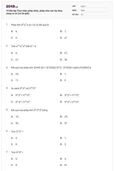 10 Bài tập Thực hiện phép nhân, phép chia các lũy thừa cùng cơ số (có lời giải)