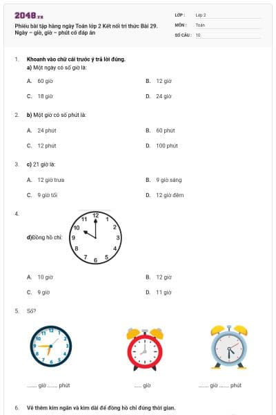 Phiếu bài tập hàng ngày Toán lớp 2 Kết nối tri thức Bài 29. Ngày – giờ, giờ – phút có đáp án