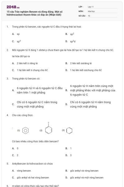 15 câu  Trắc nghiệm Benzen và đồng đẳng. Một số hidrdrocacbon thươm khác có đáp án (Nhận biết)