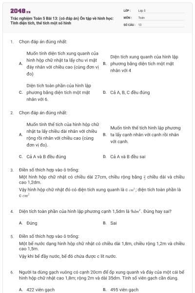 Trắc nghiệm Toán 5 Bài 13: (có đáp án) Ôn tập về hình học: Tính diện tích, thể tích một số hình