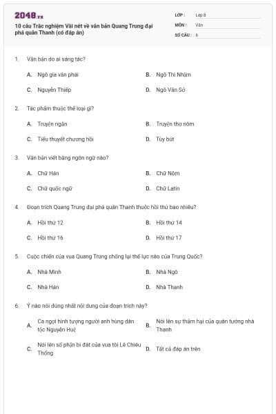 10 câu Trắc nghiệm Vài nét về văn bản Quang Trung đại phá quân Thanh (có đáp án)