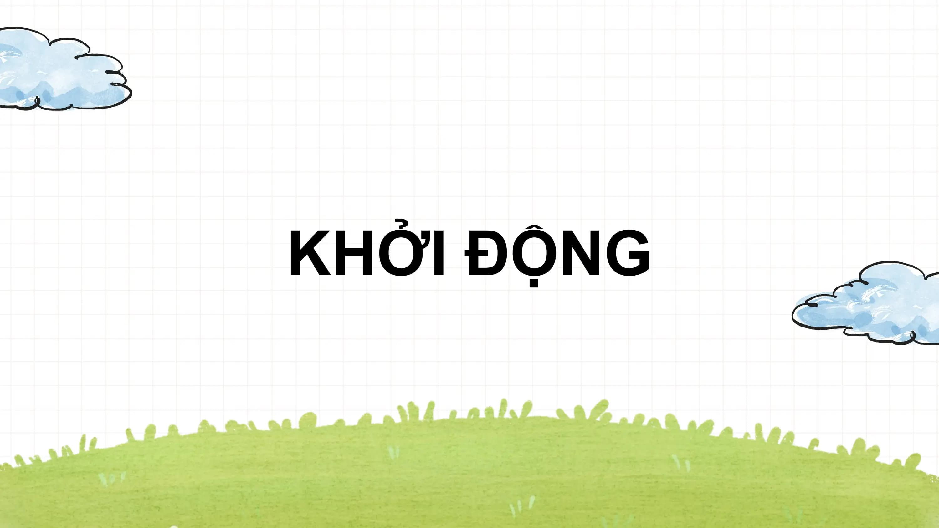 KHỞI ĐỘNG