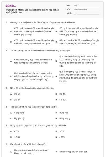 Trắc nghiệm Một số yếu tố ảnh hưởng đến hô hấp tế bào lớp 7 (có đáp án)