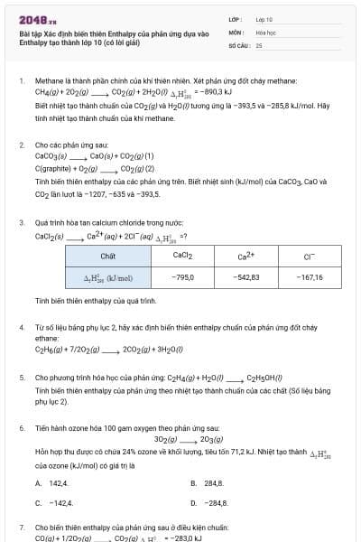 Bài tập Xác định biến thiên Enthalpy của phản ứng dựa vào Enthalpy tạo thành lớp 10 (có lời giải)