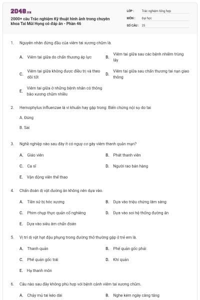 2000+ câu Trắc nghiệm Kỹ thuật hình ảnh trong chuyên khoa Tai Mũi Họng có đáp án - Phần 46