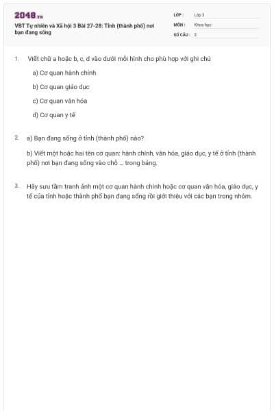 VBT Tự nhiên và Xã hội 3 Bài 27-28: Tỉnh (thành phố) nơi bạn đang sống