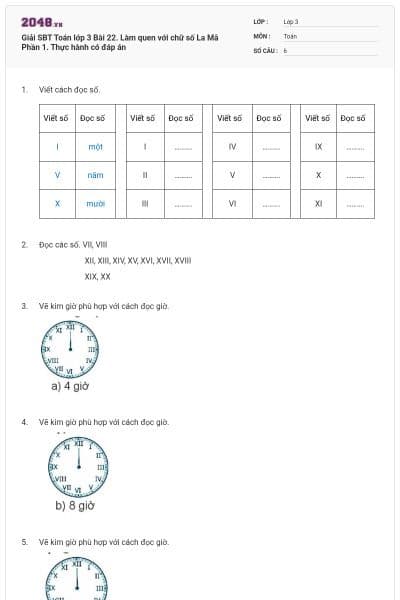 Giải SBT Toán lớp 3 Bài 22. Làm quen với chữ số La Mã Phần 1. Thực hành có đáp án