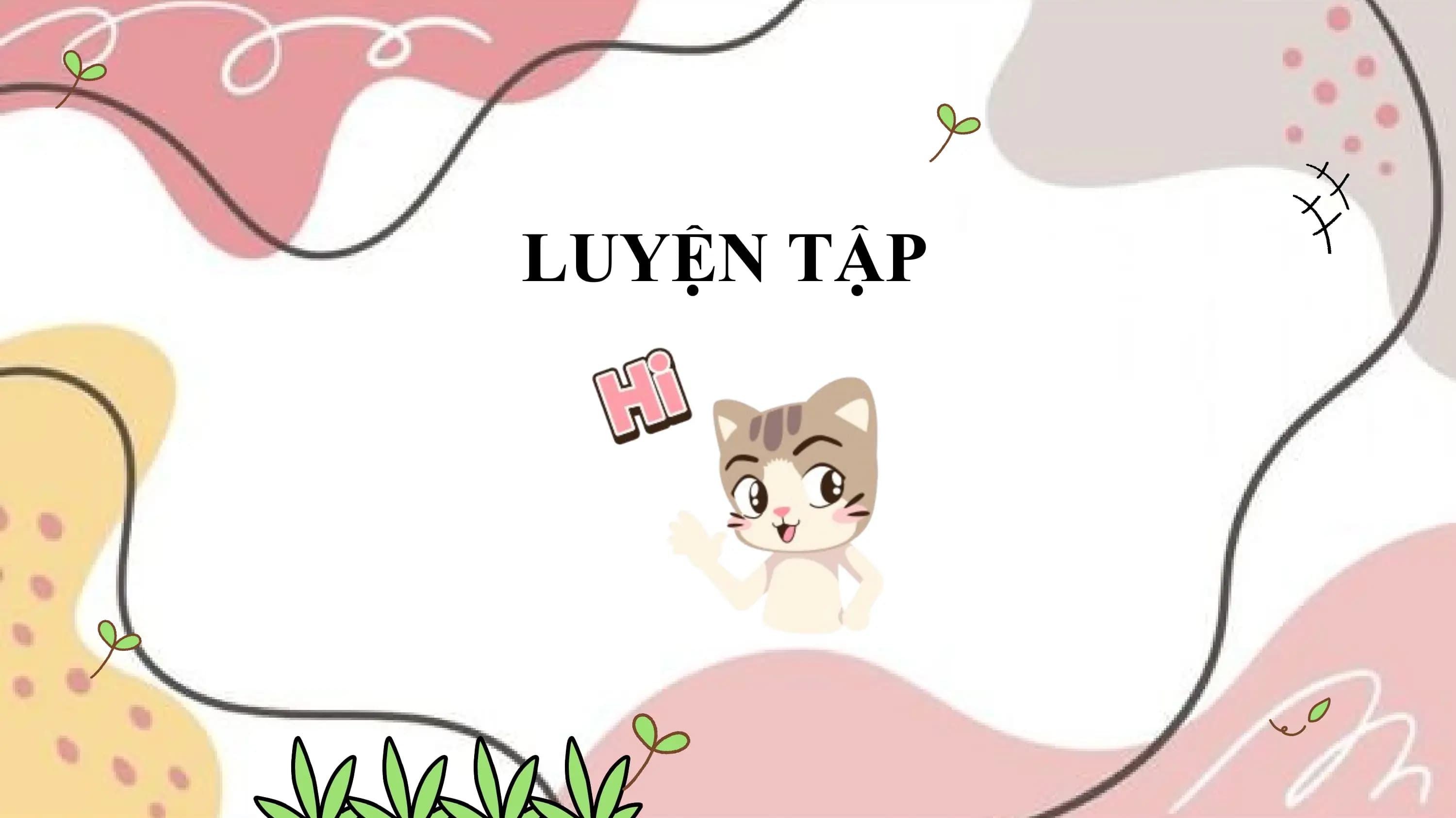 LUYỆN TẬP