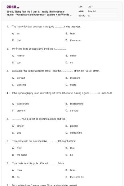 20 câu Tiếng Anh lớp 7 Unit 6: I really like electronic music! - Vocabulary and Grammar  - Explore New Worlds có đáp án