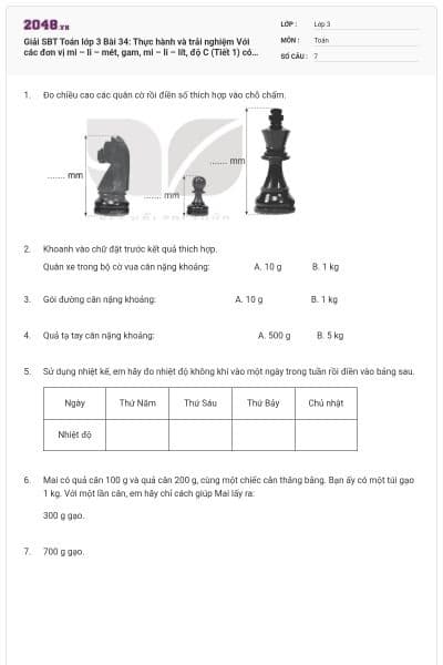 Giải SBT Toán lớp 3 Bài 34: Thực hành và trải nghiệm  Với các đơn vị mi – li – mét, gam, mi – li – lít, độ C (Tiết 1) có đáp án